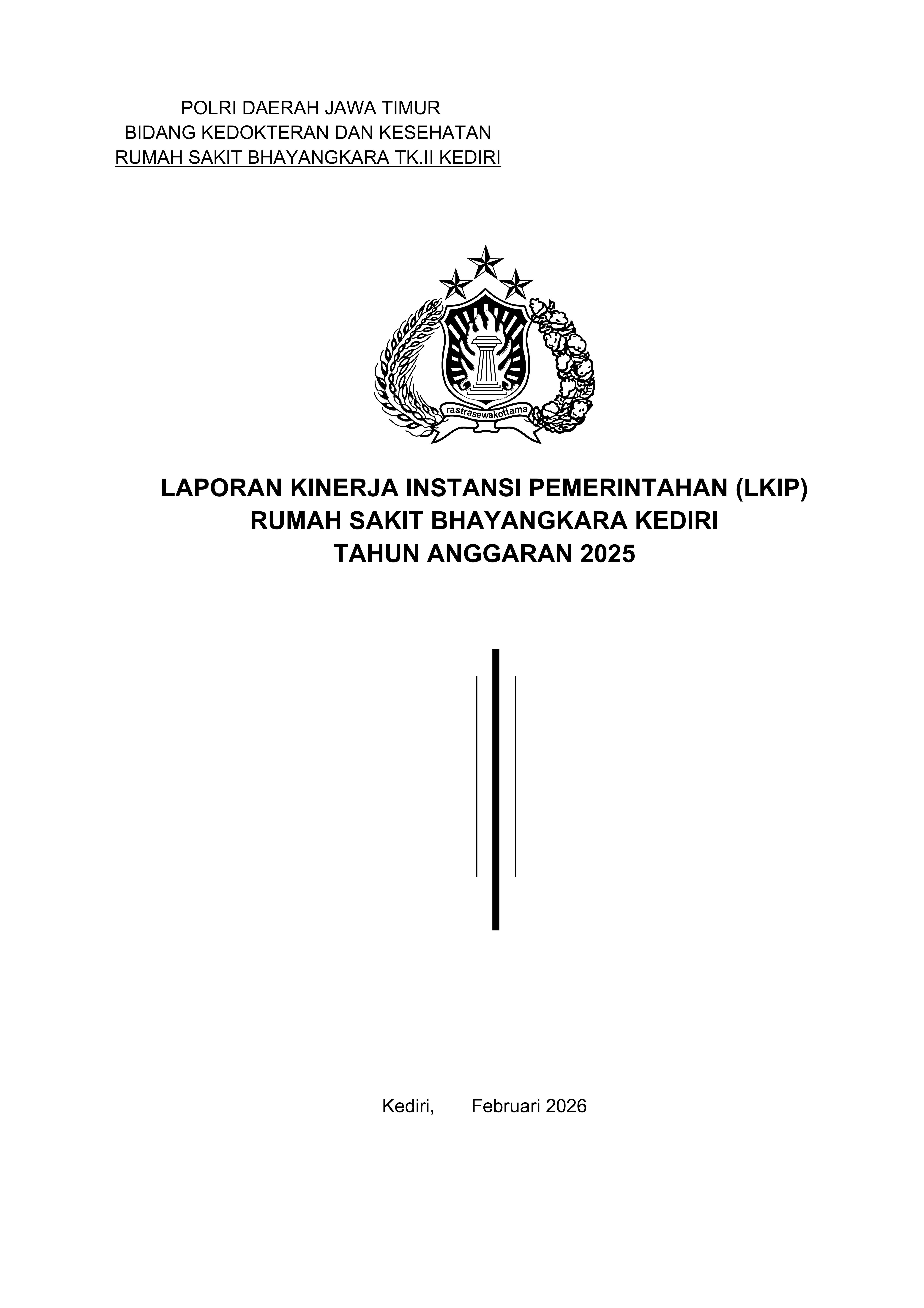 LAPORAN KINERJA INSTANSI PEMERINTAHAN (LKIP) RS. BHAYANGKARA KEDIRI TAHUN ANGGARAN 2025